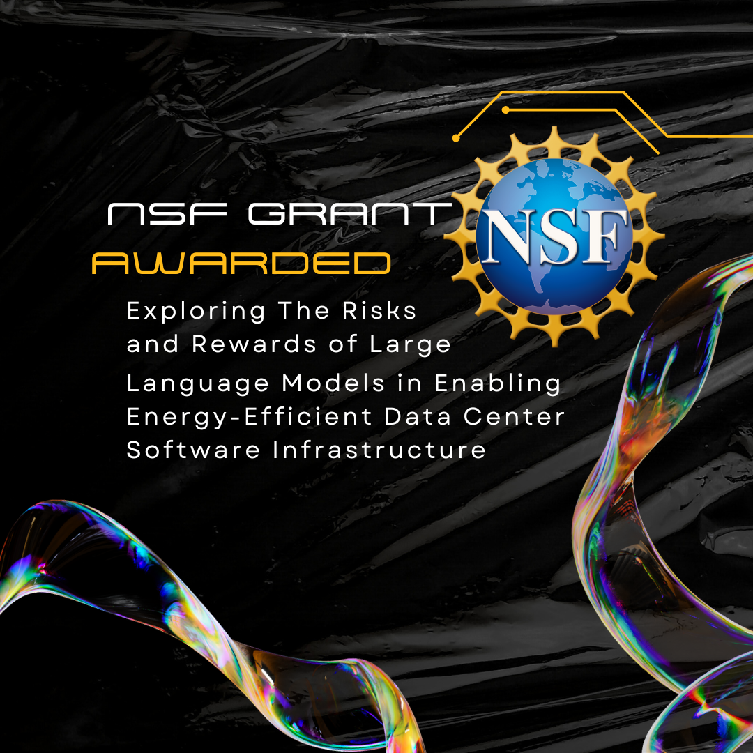 New NSF Grant: Exploring The Risks and Rewards of Large Language Models in Enabling Energy-Efficient Data Center Software Infrastructure